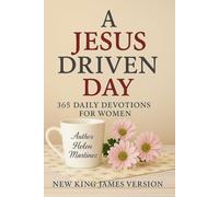 A Jesus Driven Day!: 365 Daily Devotions for Women