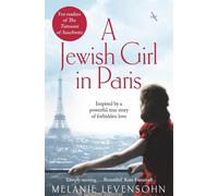 A Jewish Girl in Paris: The heart-breaking and uplifting novel, inspired by an i