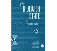 A Jewish State : 75 Perspectives