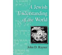A Jewish Understanding of the World: 2 (Progressive Judaism Today, 2)