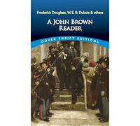 A John Brown Reader: John Brown, Frederick Douglass, W.E.B. Du Bois & Others (Thrift Editions)
