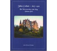 A John Corbett 1817-1901: The Worcestershire Salt King: Volume 2