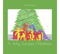 A Jolly Jurassic Christmas: A Christmas story for a little boy