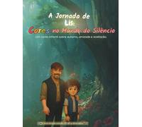 A Jornada de Lis: Cores no Mundo do Silêncio