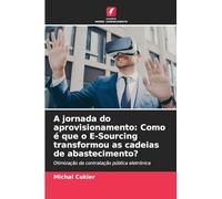 A jornada do aprovisionamento: Como é que o E-Sourcing transformou as cadeias de abastecimento?: Otimização da contratação pública eletrónica