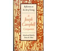 A Joseph Campbell Companion: Reflections on the Art of Living