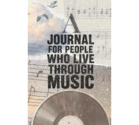 A Journal for People Who Live Through Music: Guided Prompts for Reflection Through Music