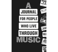 A Journal for People Who Live Through Music: Guided Prompts for Reflection Through Music