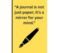“A journal is not just paper; it’s a mirror for your mind.”: “A Space for Your Thoughts, Dreams & Daily Reflections”