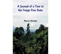 A Journal of a Tour in the Congo Free State