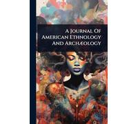 A Journal Of American Ethnology And ArchÃ]ology
