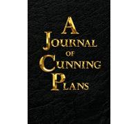 A Journal of Cunning Plans (black): 120-page lined notebook for schemers and dreamers (6” x 9” paperback)