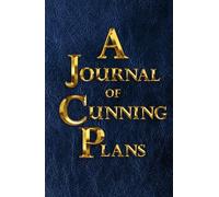 A Journal of Cunning Plans (blue): 200-page lined notebook for schemers and dreamers (hardcover)