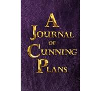 A Journal of Cunning Plans (wine): 200-page lined notebook for schemers and dreamers (hardcover)