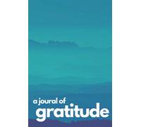 A Journal of Gratitude: Raise Happiness by Writing Down Positive Thoughts | 120 pages | 6x9