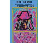 A Journal - Soul Triumph Transformation: Analytical pathways in psychology and self-reflection for personal growth, healing, and transformation