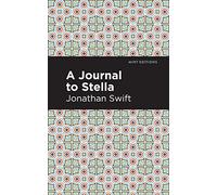 A Journal to Stella (Mint Editions (In Their Own Words: Biographical and Autobiographical Narratives))