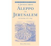 A Journey from Aleppo to Jerusalem at Easter, A.D. 1697 (Folios Archive Library)