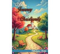 A JOURNEY IN CHRISTIANITY: Stories of church abuse, healing, blessings, and short stories.