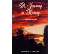 A Journey in Heresy