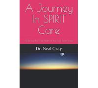 A Journey In SPIRIT Care: Exploring the Dark Night of the Soul Experience