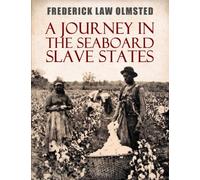 A Journey in the Seaboard Slave States