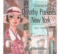 A Journey Into Dorothy Parker's New York: ArtPlace Series