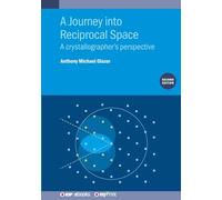 A Journey into Reciprocal Space (Second Edition): A crystallographer's perspective