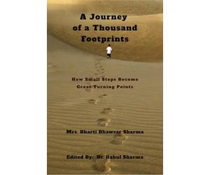 A Journey of a Thousand Footprints: How Small Steps Become Great Turning Points