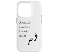 A journey of a thousand miles begins with a single step Case for iPhone 14 Pro