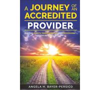 A Journey of an Accredited Provider: Building Quality, Transformation and Professional Identify in Family Child Care