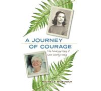 A Journey of Courage: The Amazing Story of Sister Dorothy Stang