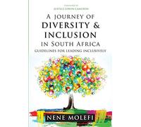 A journey of diversity & inclusion in South Africa: Guidelines for leading inclusively