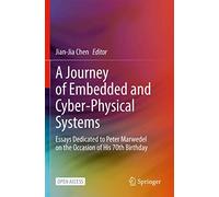 A Journey of Embedded and Cyber-Physical Systems: Essays Dedicated to Peter Marwedel on the Occasion of His 70th Birthday