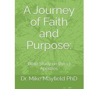 A Journey of Faith and Purpose:: Bible Study on the 13 Apostles