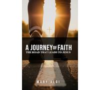 A Journey of Faith: The Road That Leads to Jesus