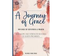 A Journey of Grace: 100 Days of Devotion & Prayer