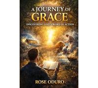 A Journey of Grace: Discovering God’s Word in Action