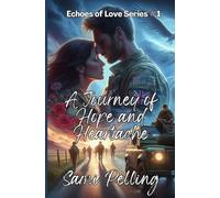 A Journey of Hope and Heartache: Echoes of Love:: 1 (Echoes of Love Series)