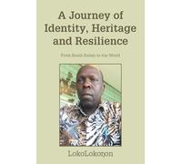 A Journey of Identity, Heritage and Resilience: From South Sudan to the World