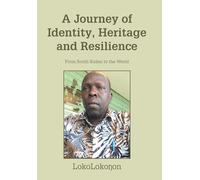 A Journey of Identity, Heritage and Resilience: From South Sudan to the World
