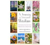 A Journey of Seasonal Wisdom: Contemplating Life with Observation & Gratitude