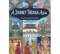 A Journey Through Asia: more than 110 detailed coloring illustrations for adults