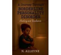 A Journey Through Borderline Personality Disorder Healing and Resilience