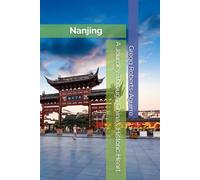 A Journey Through China's Historic Heart: Panache Nanjing (Asia with Panache)
