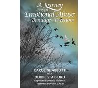 A Journey through Emotional Abuse: From Bondage to Freedom