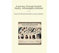 A Journey Through English Poetry: Anthologies Unveiled (Classic Books)