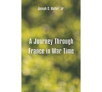 A Journey Through France in War Time