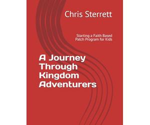 A Journey Through Kingdom Adventurers: Starting a Faith Based Patch Program for Kids