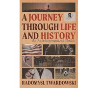A Journey Through Life and History: An Autobiographical Sketch